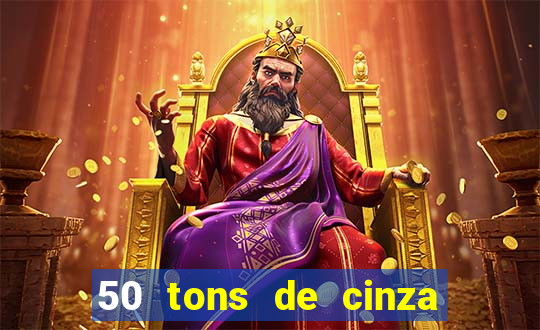 50 tons de cinza filme completo drive